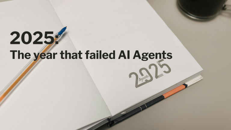 2025 - The year that failed agents