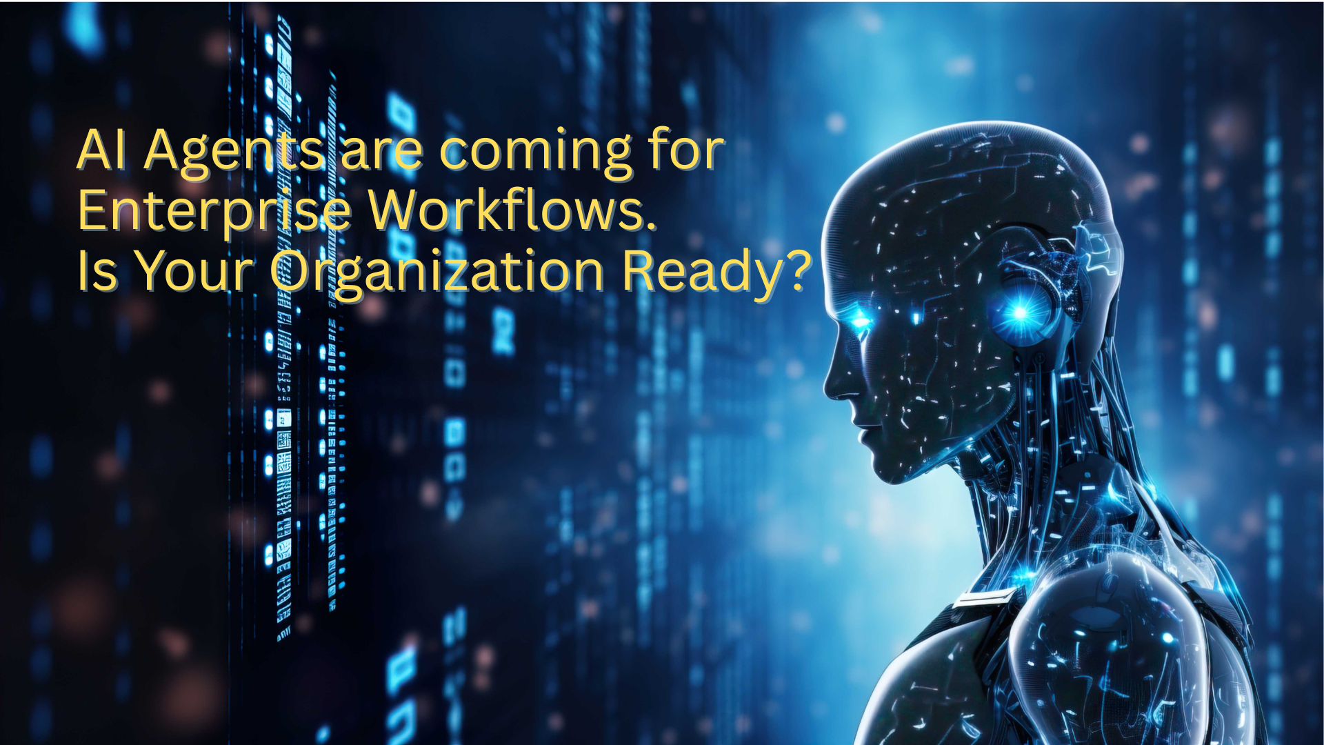 AI Agents are coming for Enterprise Workflows