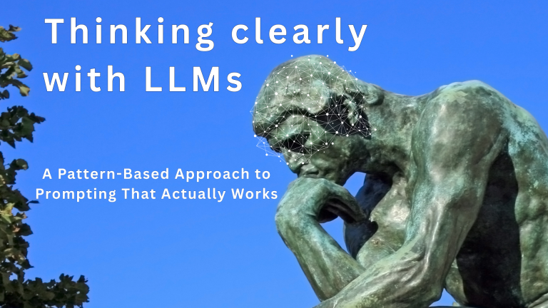 Thinking clearly with LLMs