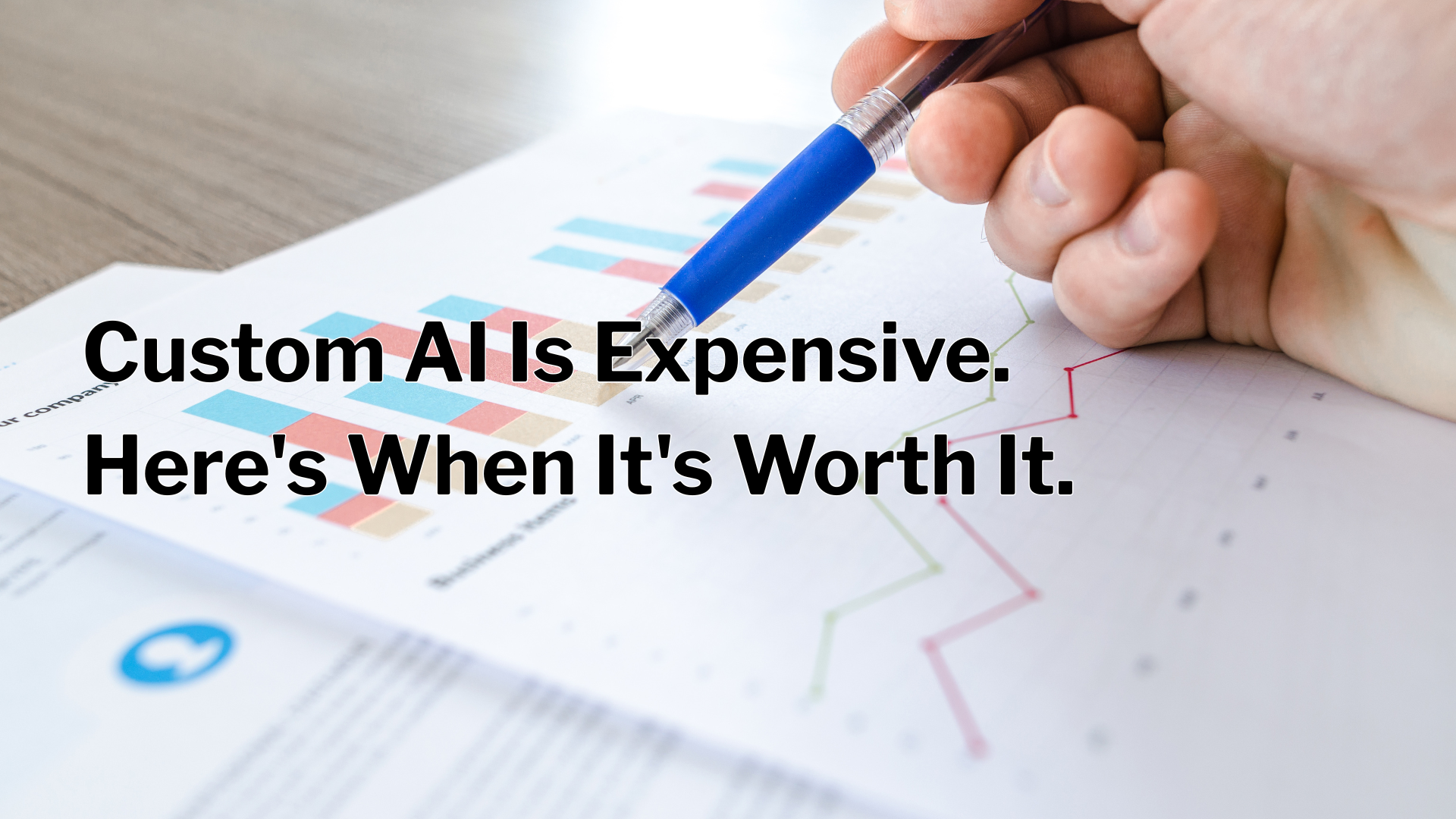 Custom AI Is Expensive. Here’s When It’s Worth It.