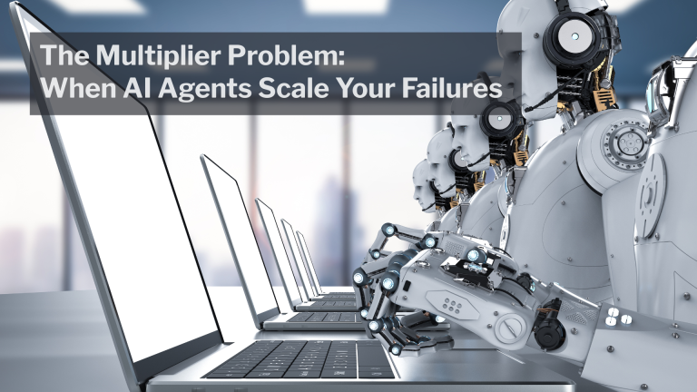 The Multiplier Problem When AI Agents Scale Your Failures