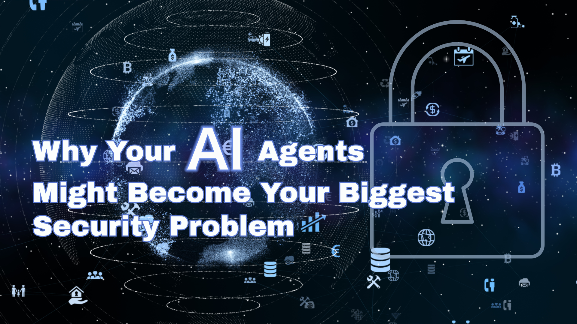 Why Your AI Agents Might Become Your Biggest Security Problem