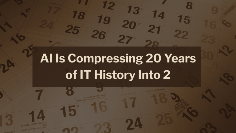 AI Is Compressing 20 Years of IT History Into 2