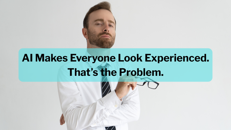 AI Makes Everyone Look Experienced. That’s the Problem.