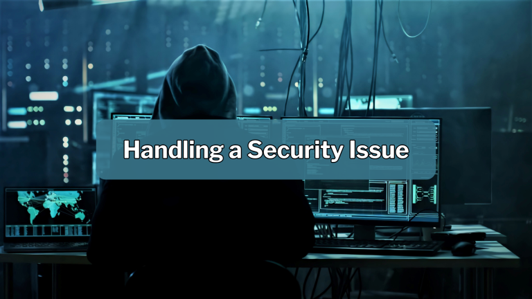 Handling a Security Issue