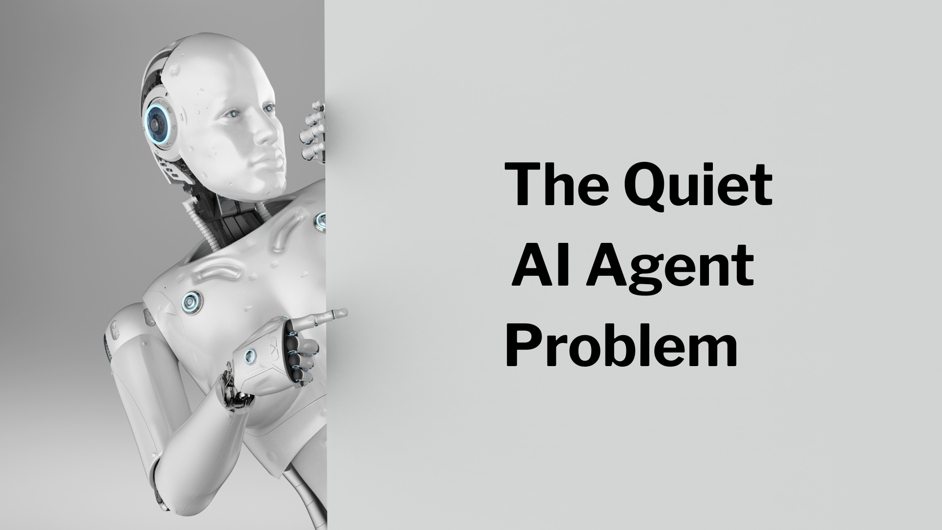 The Quiet AI Agent Problem